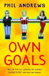 Own Goals by Phil Andrews